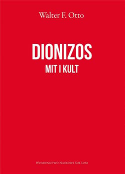 Dionizos Mit i Kult - Otto Walter F.