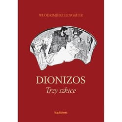 Dionizos Trzy szkice