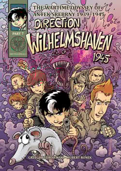 Direction Wilhelmshaven 1945 The Wartime Odyssey of Antek Srebrny 1939-1945, part 7 - Drojewski Grzegorz