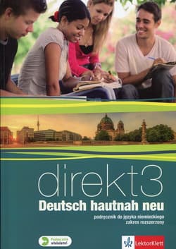 Direkt Hautnah Neu 3 Podręcznik wieloletni z płytą CD Zakres rozszerzony Szkoła ponadgimnazjalna