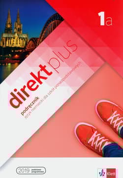 Direkt plus 1a. Podręcznik do j. niemieckego - Opracowanie Zbiorowe