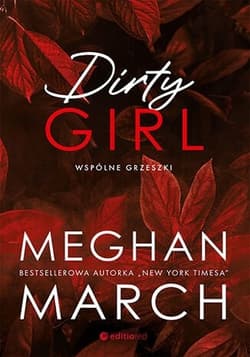 Dirty girl. Wspólne grzeszki - Meghan March