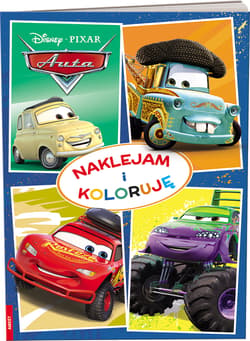 Disney Auta Naklejam i koloruję - Opracowanie Zbiorowe