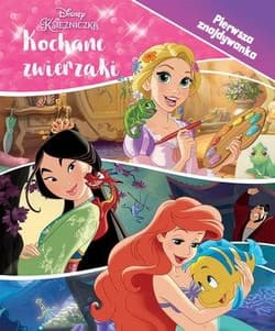 Disney Księżniczka Kochane zwierzaki. Pierwsza znajdywanka - Praca zbiorowa