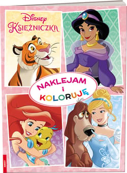 Disney Księżniczka Naklejam i koloruję - Opracowanie Zbiorowe
