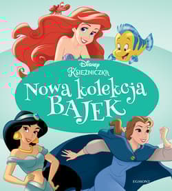 Disney Księżniczka Nowa kolekcja bajek - Opracowanie Zbiorowe