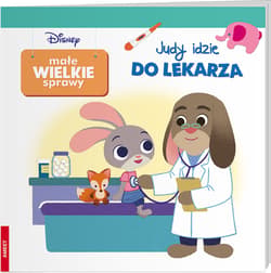 Disney Małe Wielkie Sprawy Judy Idzie Do Lekarza - Opracowanie Zbiorowe