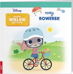 Disney Małe Wielkie Sprawy Nowy Rowerek - Opracowanie Zbiorowe