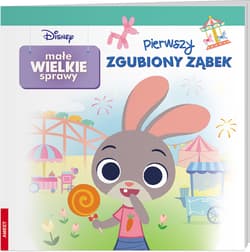 Disney Małe Wielkie Sprawy Pierwszy Zgubiony Ząbek - Opracowanie Zbiorowe