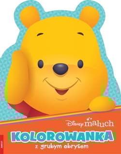 Disney Maluch Kolorowanka z grubym obrysem - Opracowanie Zbiorowe