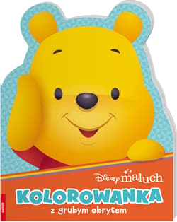 Disney Maluch Kolorowanka z grubym obrysem - Opracowanie Zbiorowe