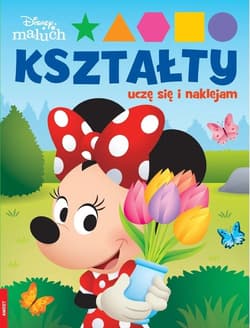 Disney Maluch Kształty Uczę Się I Naklejam - Praca zbiorowa