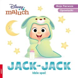 Disney maluch Moje pierwsze opowiastki Jack-Jack idzie spać - Opracowanie Zbiorowe