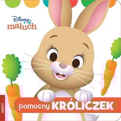 Disney maluch Pomocny króliczek - Opracowanie Zbiorowe
