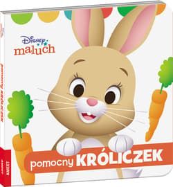 Disney maluch Pomocny króliczek - Opracowanie Zbiorowe