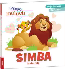 Disney Maluch Simba kocha tatę - Opracowanie Zbiorowe