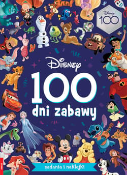 Disney mix 100 dni zabawy - Opracowanie Zbiorowe