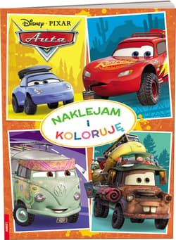 Disney Pixar Auta Naklejam i koloruję - Opracowanie Zbiorowe