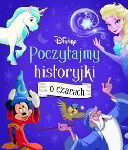 Disney Poczytajmy historyjki o czarach - Praca zbiorowa