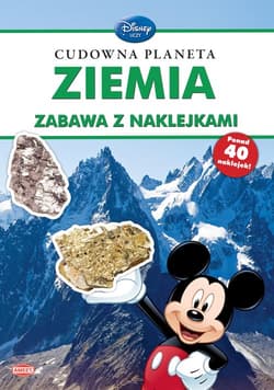 Disney uczy Cudowna planeta Ziemia Zabawa z naklejkami - Opracowanie Zbiorowe