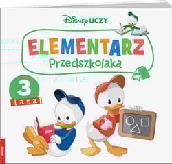 Disney Uczy Miki i Przyjaciele Elementarz przedszkolaka 3 lata - Opracowanie Zbiorowe