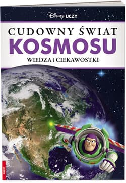 Disney Uczy Wiedza i ciekawostki cudowny świat kosmosu - Opracowanie Zbiorowe