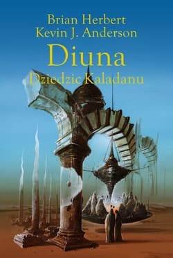 Diuna. Dziedzic Kaladanu - Herbert  Brian, Herbert  Brian, Kevin J. Anderson, Kevin J. Anderson