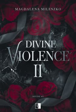 Divine Violence. Divine. Tom 2 - Magdalena Mileszko