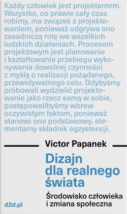 Dizajn dla realnego świata Środowisko człowieka i zmiana społeczna - Victor Papanek