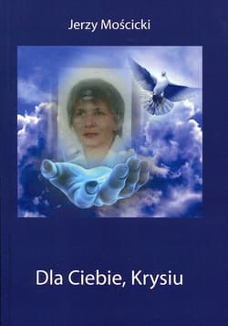 Dla Ciebie, Krysiu - Jerzy Mościcki