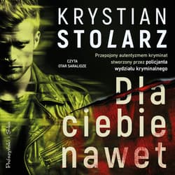 Dla ciebie nawet - audiobook - Krystian Stolarz