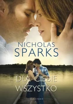 Dla ciebie wszystko - Nicholas Sparks