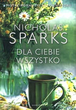 Dla ciebie wszystko - Nicholas Sparks