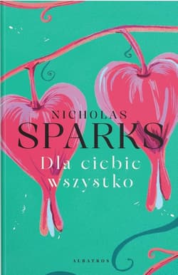 Dla Ciebie wszystko - Nicholas Sparks