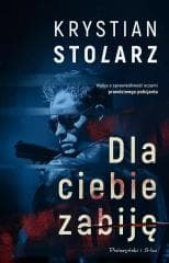 Dla ciebie zabiję DL - Krystian Stolarz