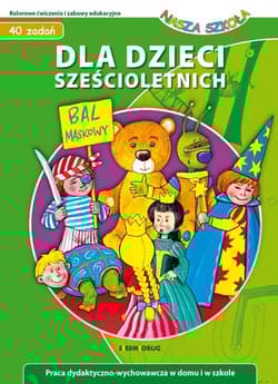Dla dzieci sześcioletnich 40 zadań - Małgorzata Wróblewska