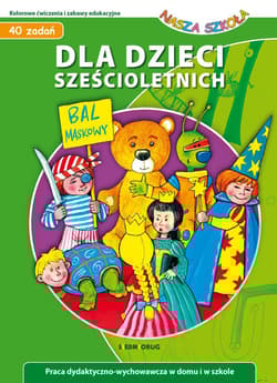Dla dzieci sześcioletnich - Nasza Szkoła