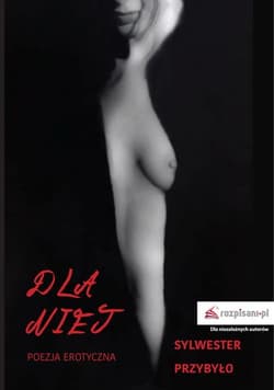 Dla niej Poezja erotyczna