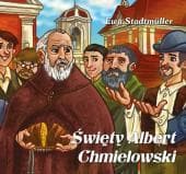 Dla przedszkolaka. Święty Albert Chmielowski - Ewa Stadtmuller
