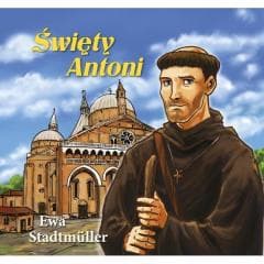Dla przedszkolaka. Święty Antoni - Ewa Stadtmuller