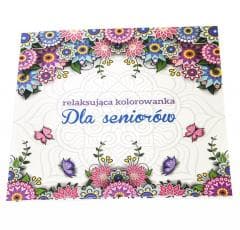 Dla seniorów. Relaksująca kolorowanka - Praca zbiorowa