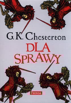 Dla sprawy - G. K. Chesterton