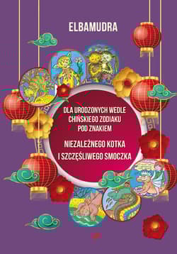 Dla urodzonych wedle chińskiego zodiaku pod znakiem niezaleznego kotka i szczęśliwego smoczka - Elbamudra