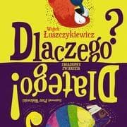 Dlaczego? Dlatego!