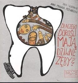 Dlaczego dorośli mają dziwne zęby?