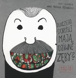 Dlaczego dorośli mają dziwne zęby?