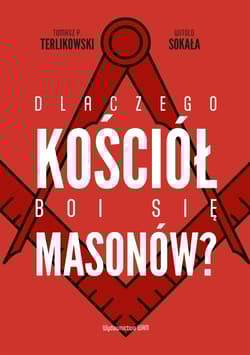 Dlaczego Kościół boi się masonów? - Witold Sokała, Tomasz P. Terlikowski