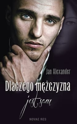 Dlaczego mężczyzna jest sam - Jan Alexander