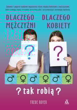 Dlaczego mężczyźni dlaczego kobiety tak robią? - Frede Royer
