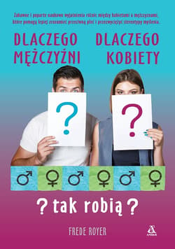Dlaczego mężczyźni dlaczego kobiety tak robią? - Frede Royer